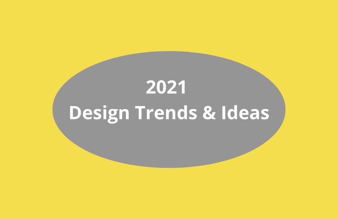 Design Trends & Ideas